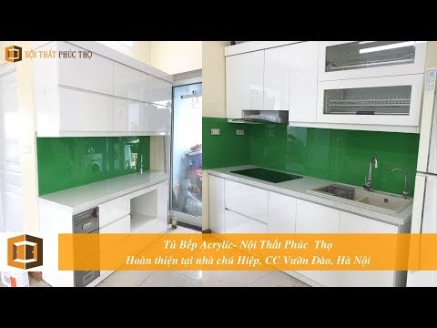 Tủ bếp Acrylic An Cường|do Nội Thất Phúc Thọ-Hoàn thiện tại nhà chú Hiệp, Chung Cư Vườn Đào, Hà Nội