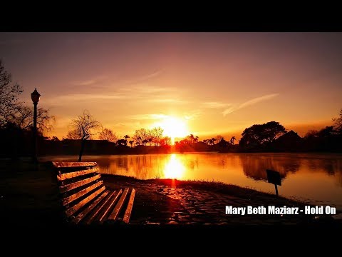 Mary Beth Maziarz - Hold On