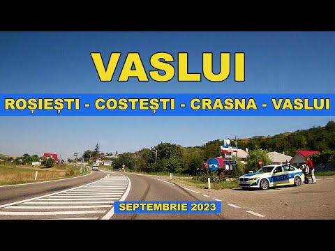Drumul Rosiesti - Costesti - Crasna - Vaslui sept. 2023 video 4K
