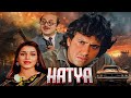 Hatya 1988 Govinda S Blockbuster Bollywood Action Full Movie Neelam Kothari Johnny Lever