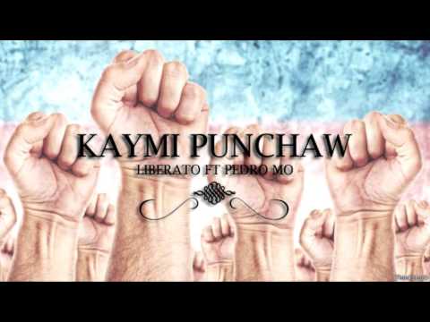 Kaymi Punchaw - Pedro Mo Ft Liberato
