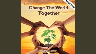 Change the World Together Music Video
