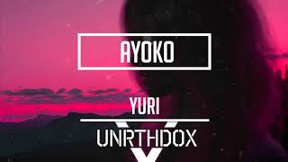 Yuri - Ayoko (prod. Lois)
