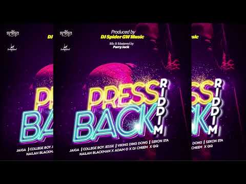 Press Back Riddim ~ Nailah Blackman, Adam O, DJ Cheem, QQ, Jaiga, Sekon Sta & College Boy Jesse