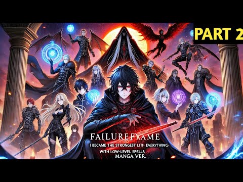 He was summoned and then abandoned like a dog for being weak,  yet he became the strongest. PART 2