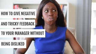 How to give negative feedback to your boss