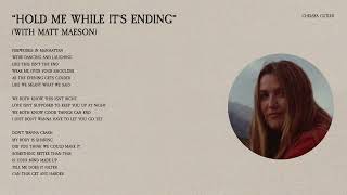 Chelsea Cutler - Hold Me While It's Ending (with Matt Maeson) (Lyric Video)