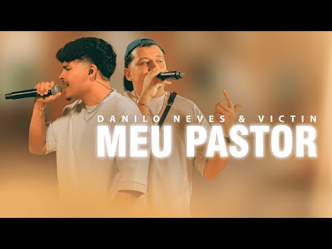 Danilo Neves, VICTIN - Meu Pastor | Official Music Video