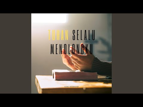 Tuhan Selalu Menolongku