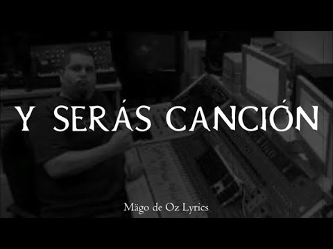 Mägo de Oz - Y Serás Canción (2010) - Letra
