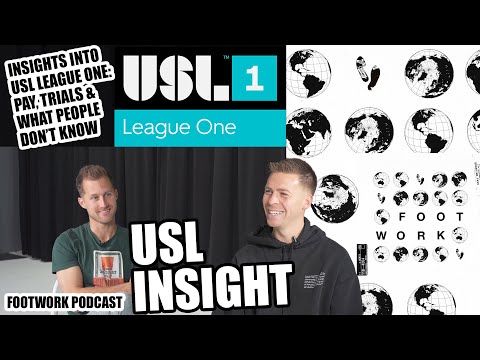 Insights into USL League One: Pay, Trials, & What People Don’t Know | Footwork Podcast