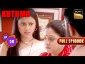 Gayatri ने किया Gauri का Support Kutumb Full Ep 50 Hiten Gauri Love Saga