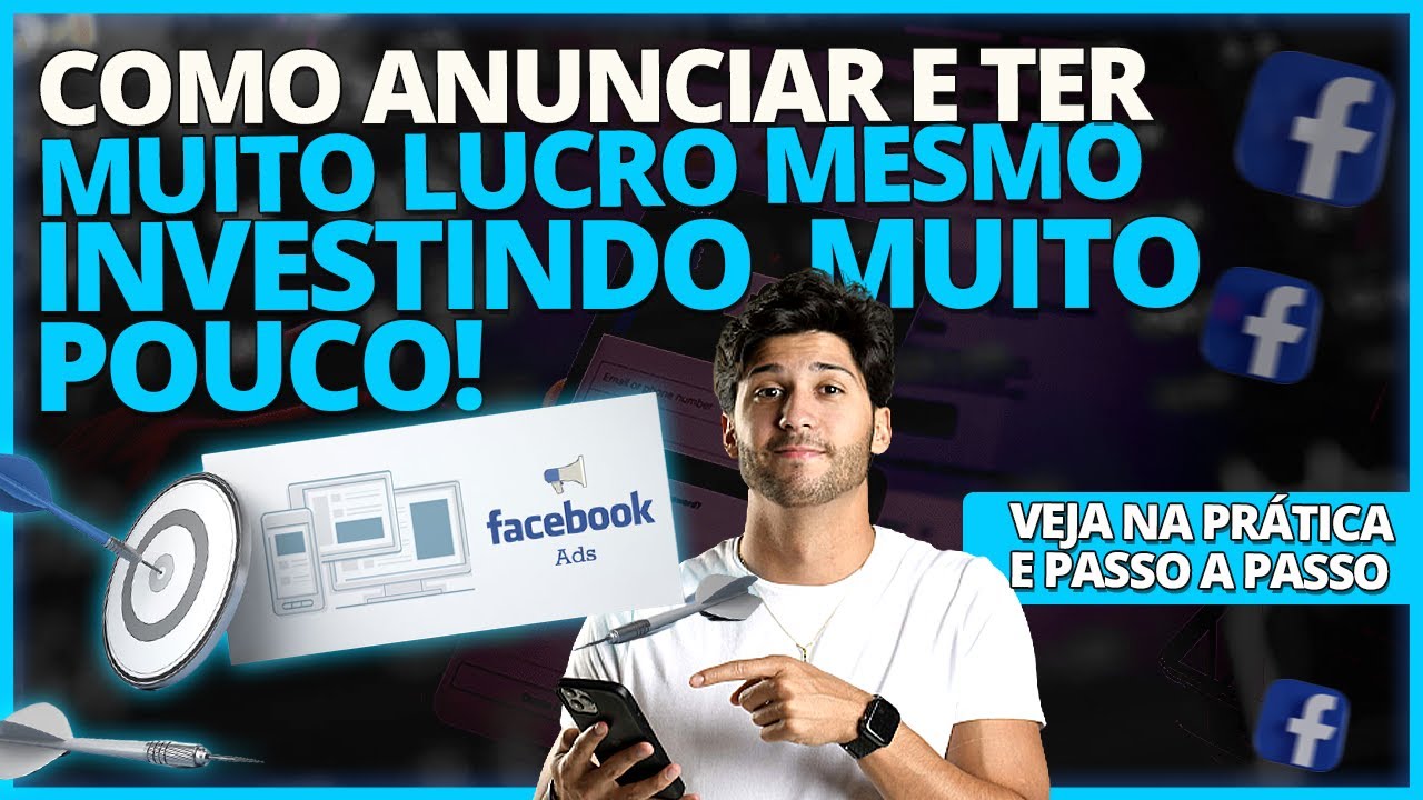 Facebook Ads: como começar com pouco, anunciar certo e ter lucro?