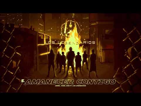 Wisin, Zion, Abdiel - Amanecer Contigo (Los Legendarios)