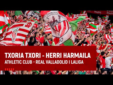 ❤️ Txoria txori I Herri Harmaila I Athletic Club - Real Valladolid I San Mamés - LaLiga