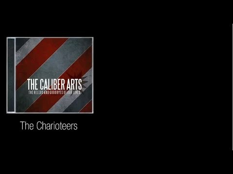 The Caliber Arts - The Charioteers