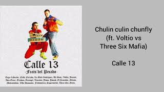 &quot;Chulin culin chunfly (ft. Voltio vs Three Six Mafia)&quot; Calle 13