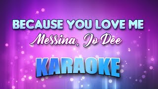 Messina, Jo Dee - Because You Love Me (Karaoke &amp; Lyrics)