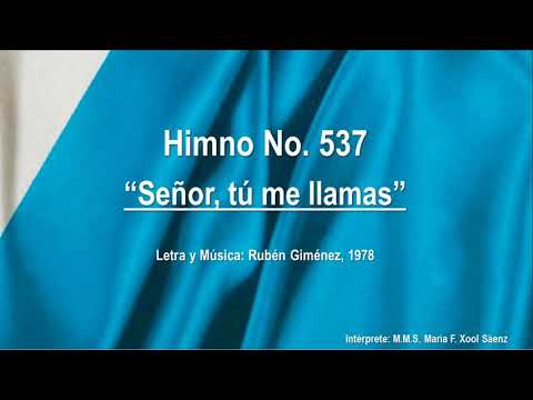 Himno No. 537 "Señor, tú me llamas"