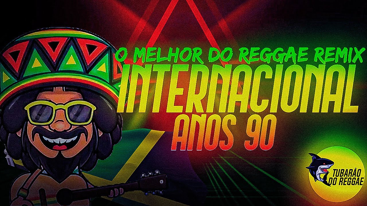TOP 5 REGGAE REMIXES INTERNACIONAIS ANOS 90