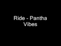 Ride - Pantha Vibes