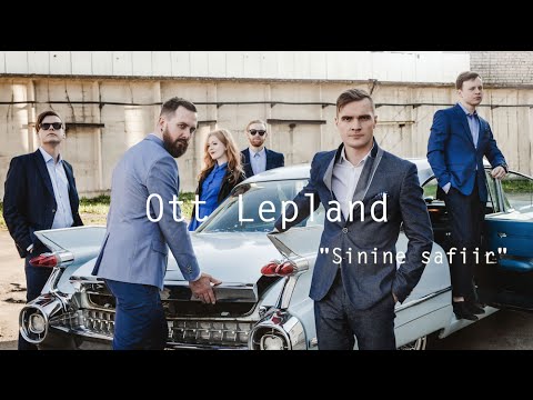 Ott Lepland "Sinine safiir"