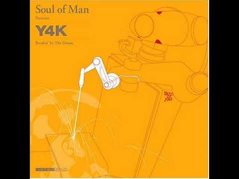 Soul Of Man - Y4K - Breakin' In The House (2004) [Breaks]