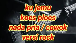 Download lagu Ku jemu Koes ploes karaoke versi rock nada pria mp3