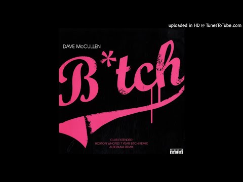 Dave McCullen - Bitch *House*