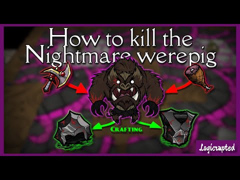 How to kill the nightmare werepig in Don't starve together! - Boss guide