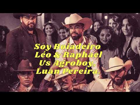 Léo &  Raphael . Us Agroboy . Luan Pereira - SOY BOIADEIRO