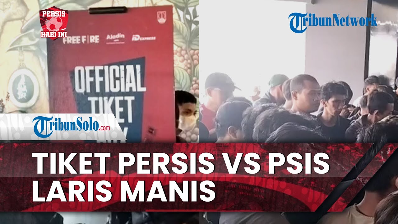 Persis Hari Ini Tiket Pertandingan Derby Jateng Persis Solo vs PSIS