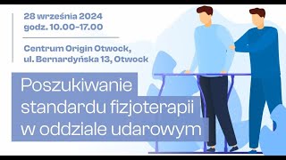 Fundacja Udaru Mózgu. Fizjoterapia na oddziale udarowym. Maciej Krawczyk