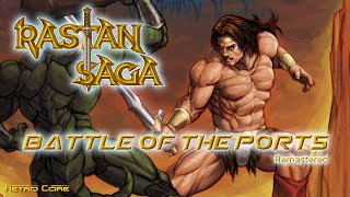 Battle of the Ports Remastered - Rastan Saga (ラスタンサーガ) Show 551 - 60fps