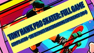 Tony Hawks Pro Skater: Full Game Compilation - The Ultimate Skateboarding Experience! (N64)