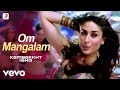 Om Mangalam Full Video Kambakkht Ishq Akshay Kumar Kareena RDB Dancesong
