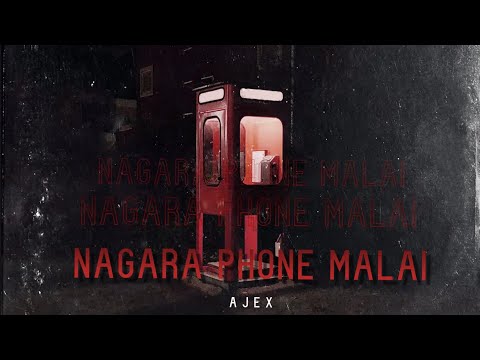 AJEX - NAGARA PHONE MALAI