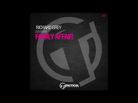 Richard Grey - Family Affair (Original Mix)