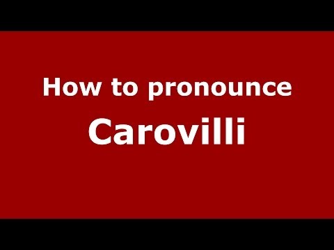 How to pronounce Carovilli (Italian/Italy) - PronounceNames.com
