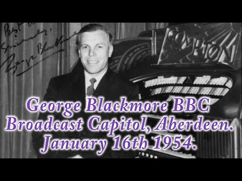 George Blackmore BBC Broadcast From the Capitol Cinema, Aberdeen.