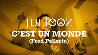C'est un monde - Fred Pellerin