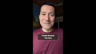Create Because You Care :)