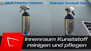 Kunststoff im Innenraum reinigen/pflegen - Koch Chemie Refresh Cockpit Care - Multi Interior Cleaner