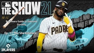 MLB The Show 21 A Beginners Guide to Diamond Dynasty Ep. 11 the Marketplace