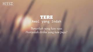 Download lagu Tere - Awal yang Indah (Lirik) mp3