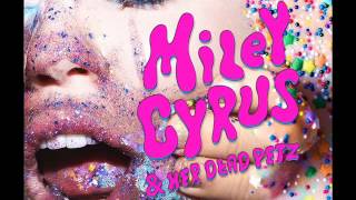 Miley Cyrus - Karen Don&#39;t Be Sad