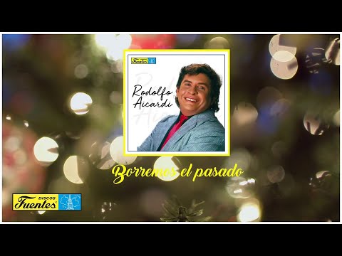 Rodolfo Aicardi - Borremos El Pasado (Audio) | Discos Fuentes