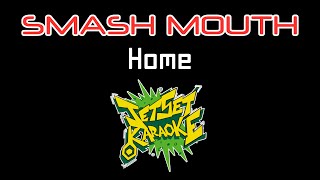 Smash Mouth - Home [Jet Set Karaoke]