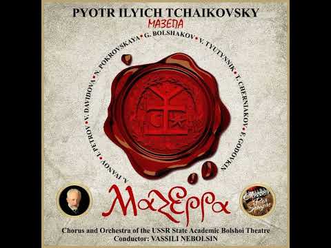 Tchaikovsky: Mazeppa. Act 3 Finale: The old man is gone, Maria's Lullaby. Sleep, my beautiful baby
