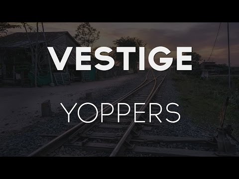 Vestige - Yoppers